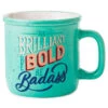 Hallmark Be Brilliant, Bold, Badass Ceramic Mug, 15 Oz. -Hallmark Brilliant Bold Badass Mug 1BRW3238 01