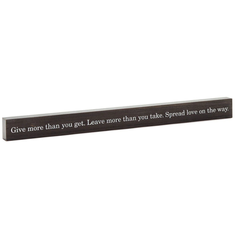 Hallmark Give More Than You Get Wood Quote Sign, 23.5x2 3 Hallmark Give More Than You Get Wood Quote Sign, 23.5x2