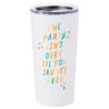 Hallmark The Party Isn't Over Stainless Steel Tumbler, 20 Oz. -Hallmark The Party Isnt Over Travel Ceramic Mug 1BIR1264 01